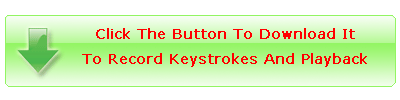 Download It To Record Keystrokes And Playback